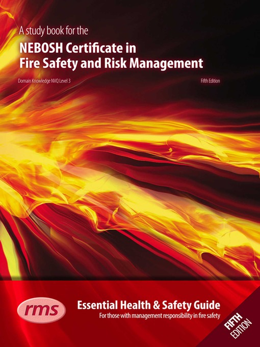 Title details for A study book for the NEBOSH Certificate in Fire Safety and Risk Management by RMS - Available